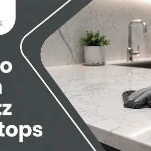 How to Clean Quartz Worktops